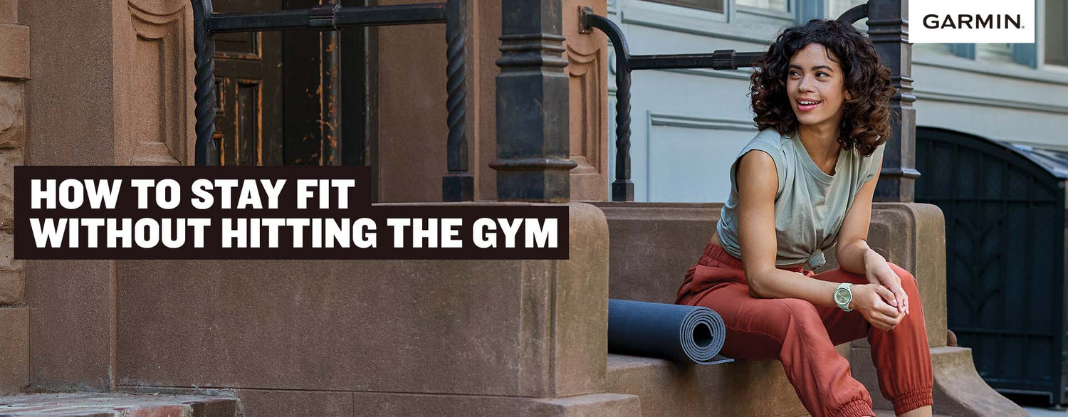 How to Stay Fit Without Hitting the Gym