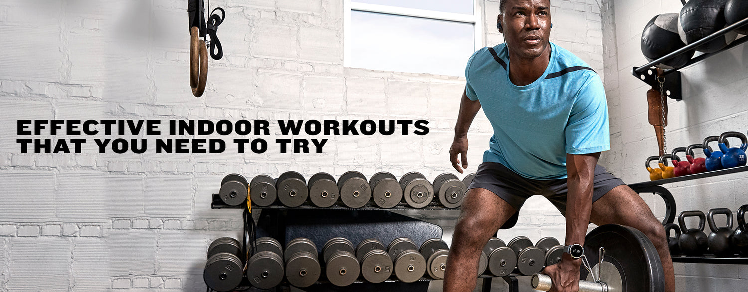 Effective Indoor Workouts That You Need To Try